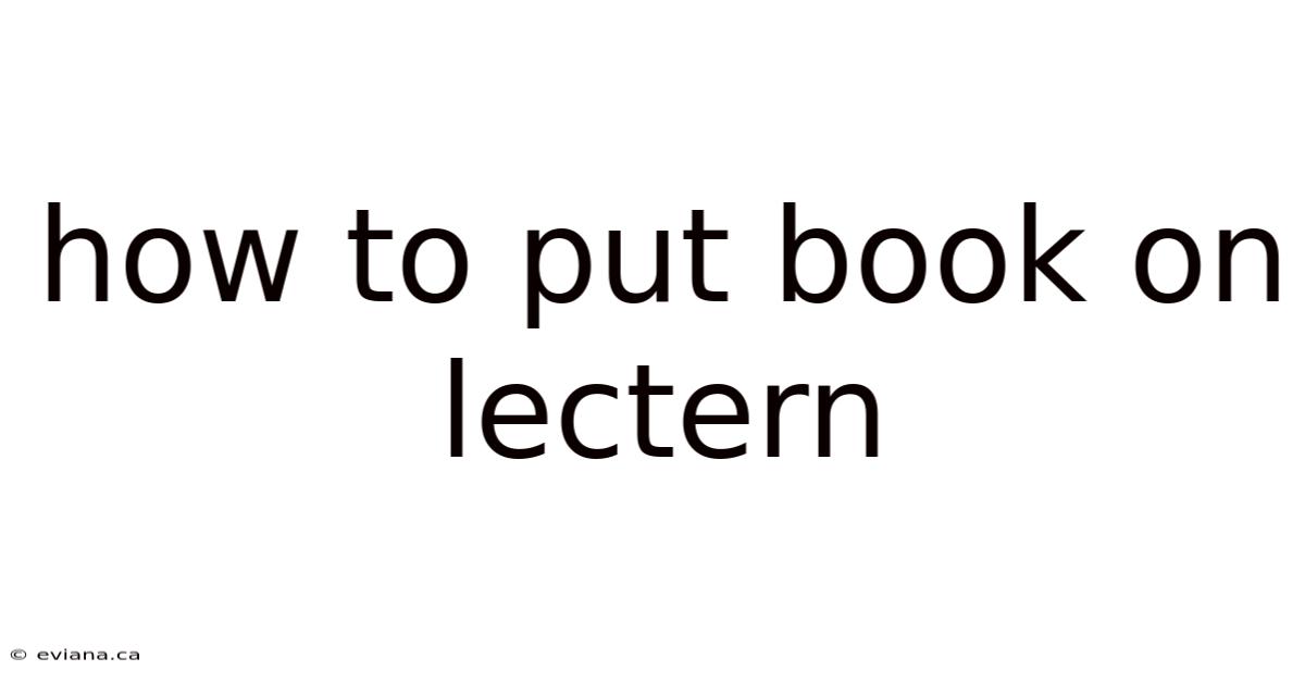 How To Put Book On Lectern