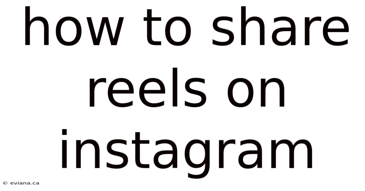 How To Share Reels On Instagram