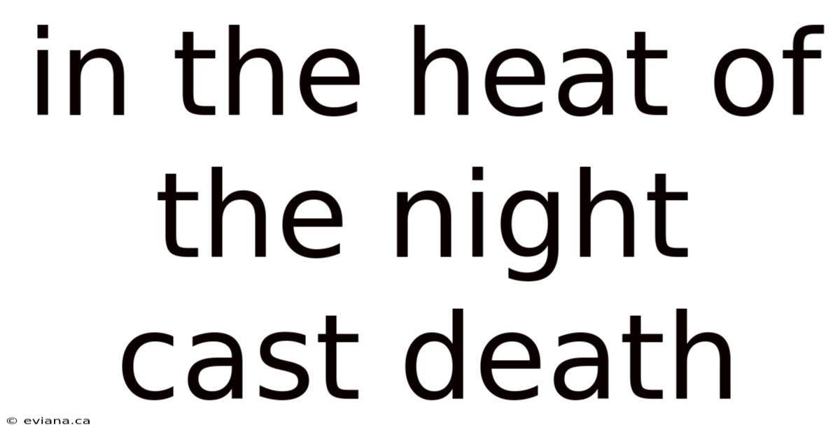 In The Heat Of The Night Cast Death