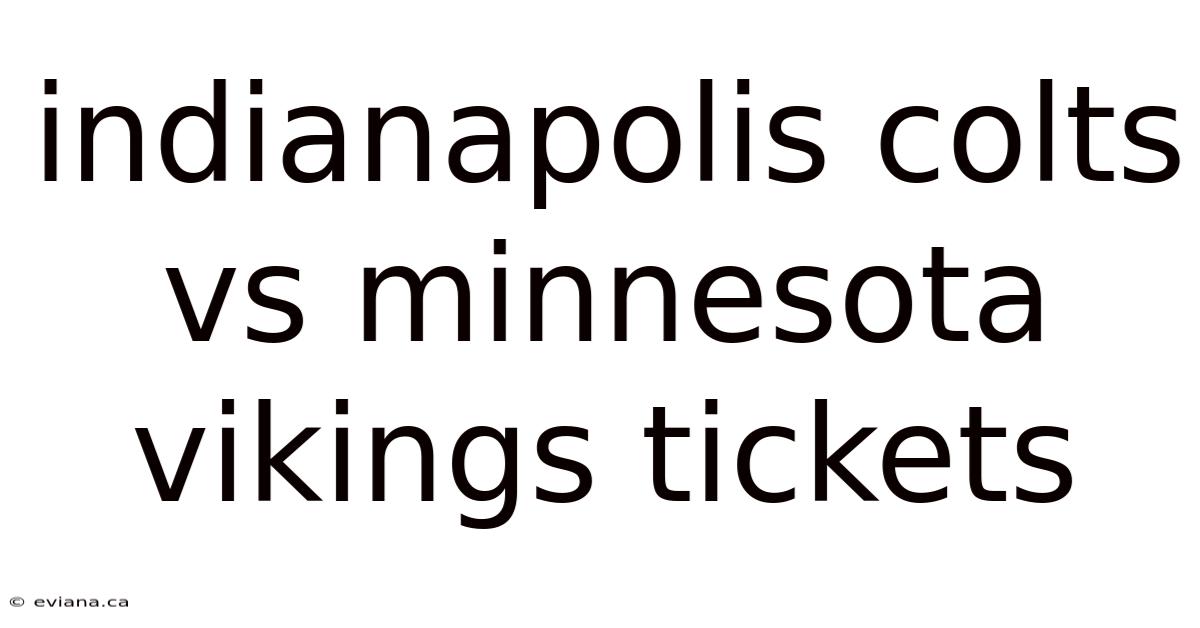 Indianapolis Colts Vs Minnesota Vikings Tickets