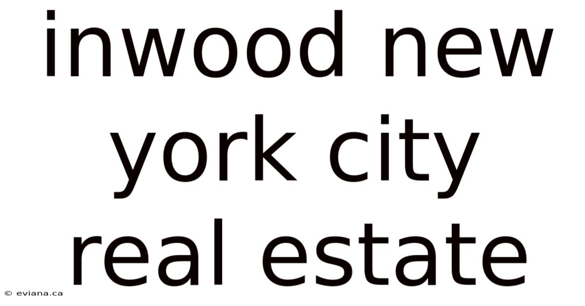 Inwood New York City Real Estate