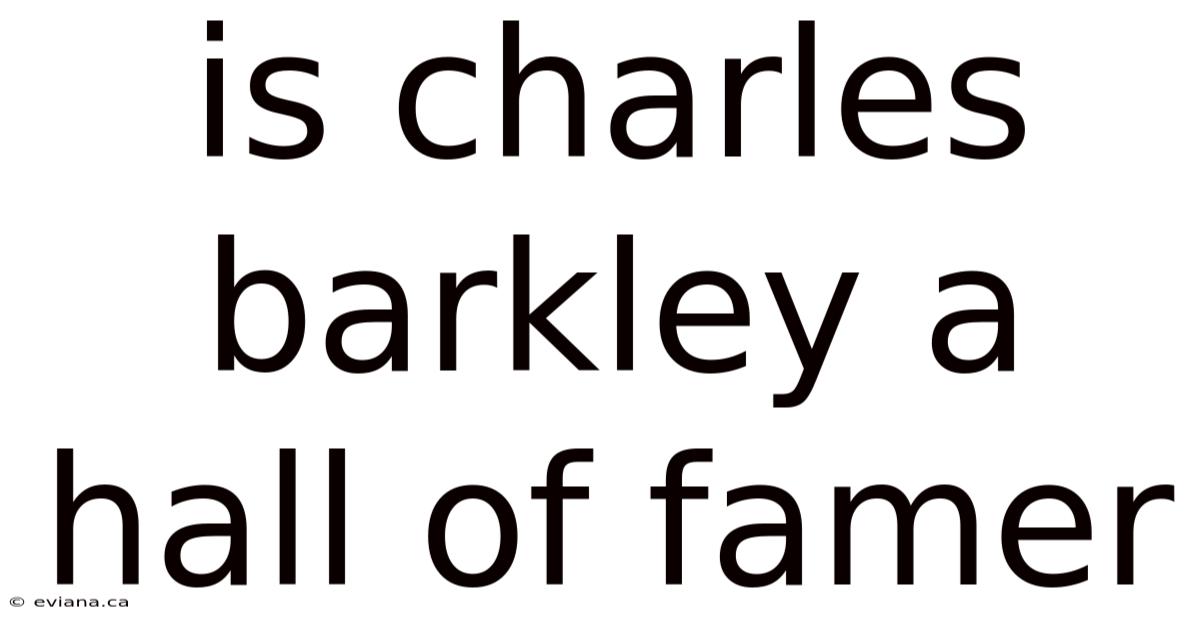 Is Charles Barkley A Hall Of Famer