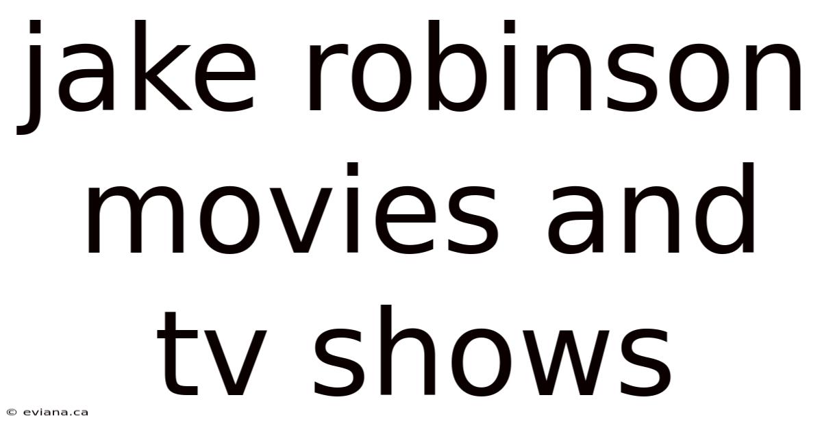 Jake Robinson Movies And Tv Shows