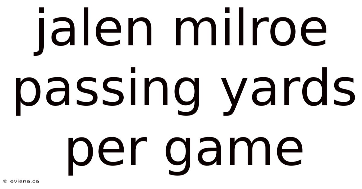 Jalen Milroe Passing Yards Per Game