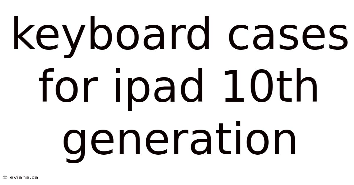 Keyboard Cases For Ipad 10th Generation