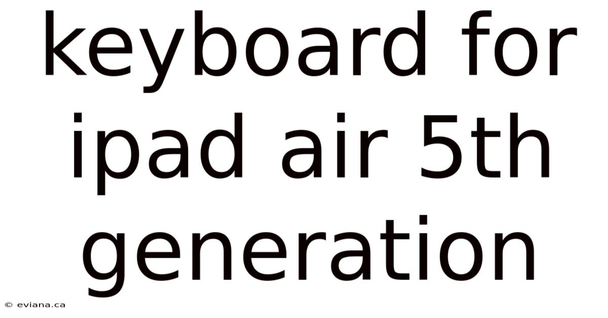 Keyboard For Ipad Air 5th Generation