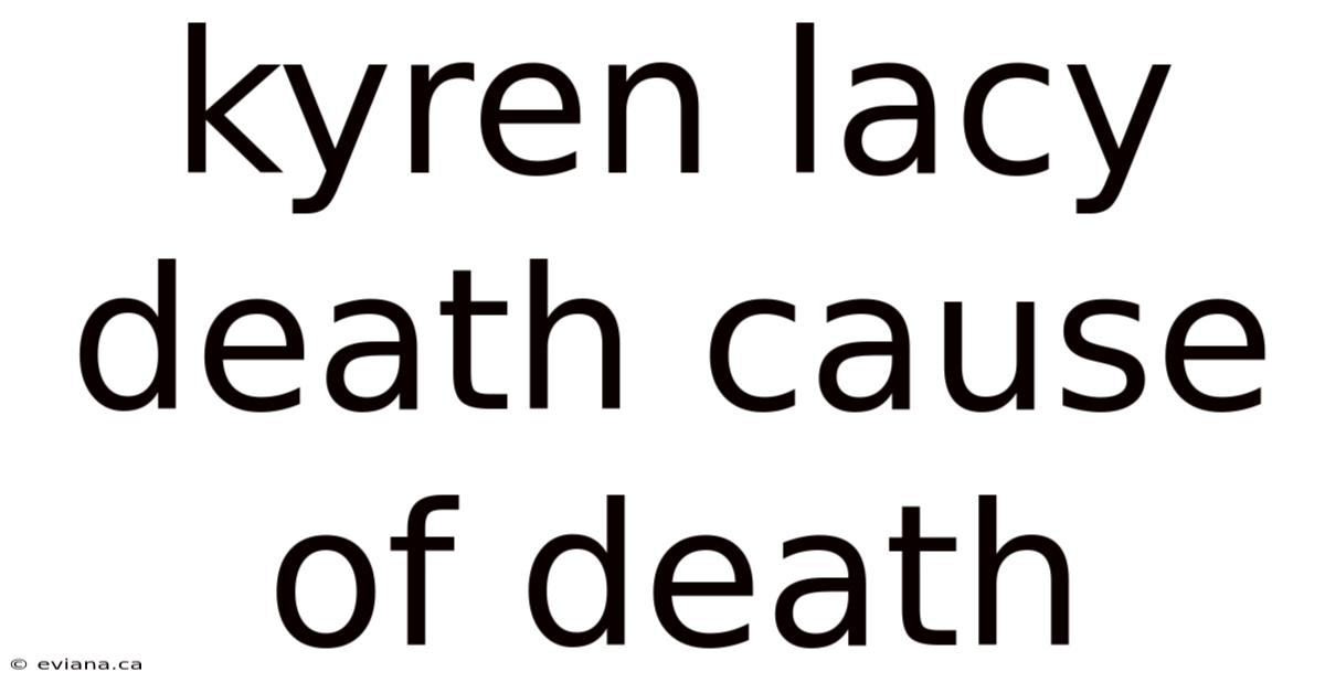 Kyren Lacy Death Cause Of Death
