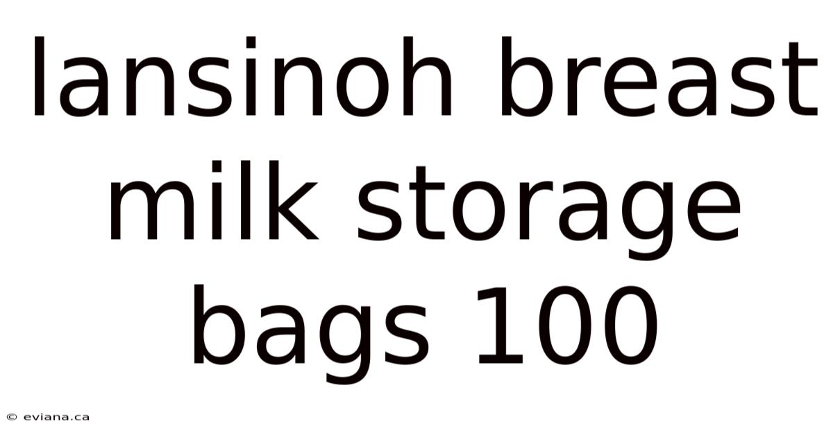 Lansinoh Breast Milk Storage Bags 100