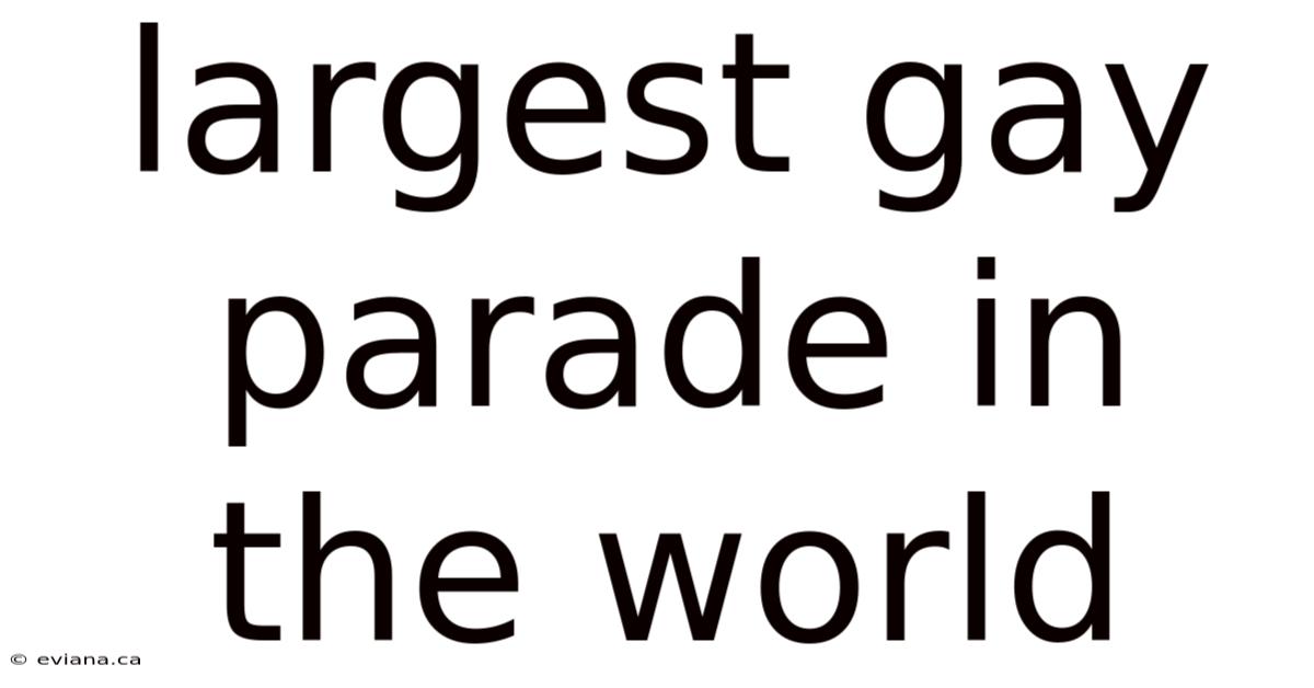 Largest Gay Parade In The World