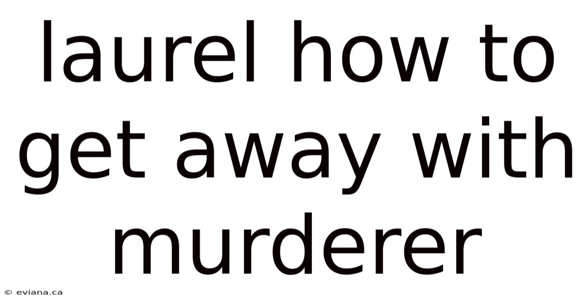 Laurel How To Get Away With Murderer