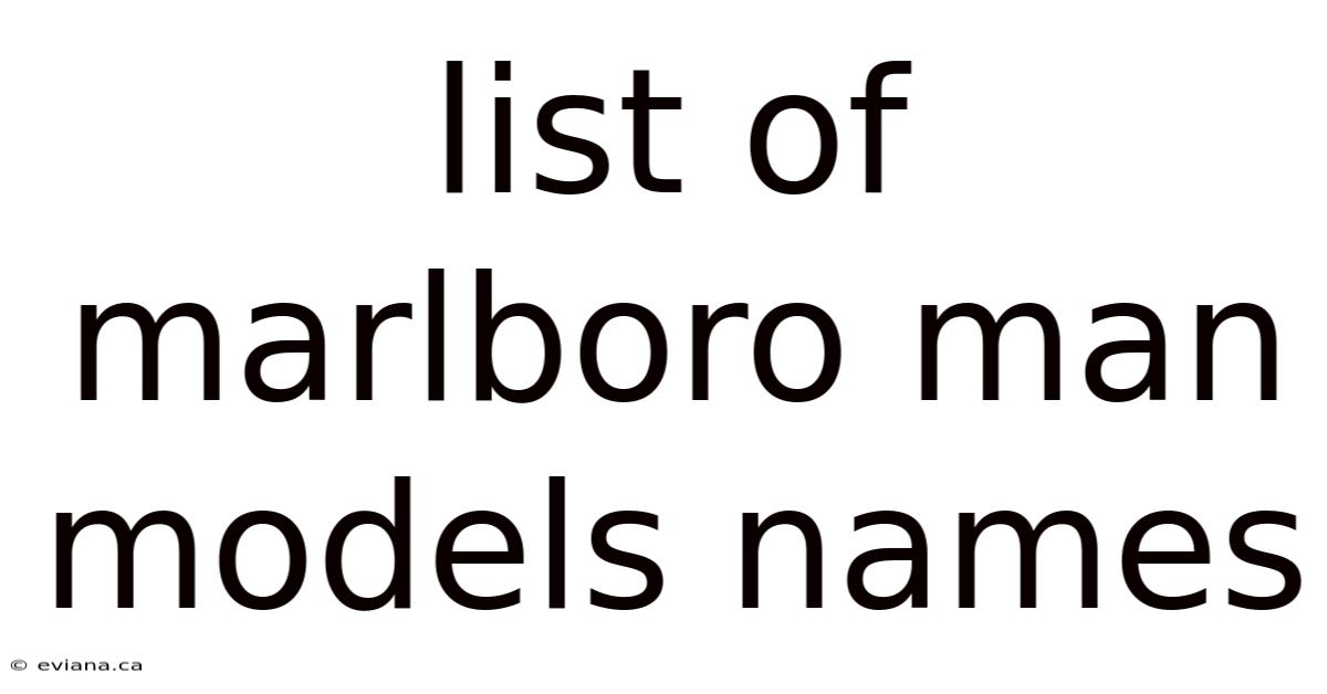 List Of Marlboro Man Models Names