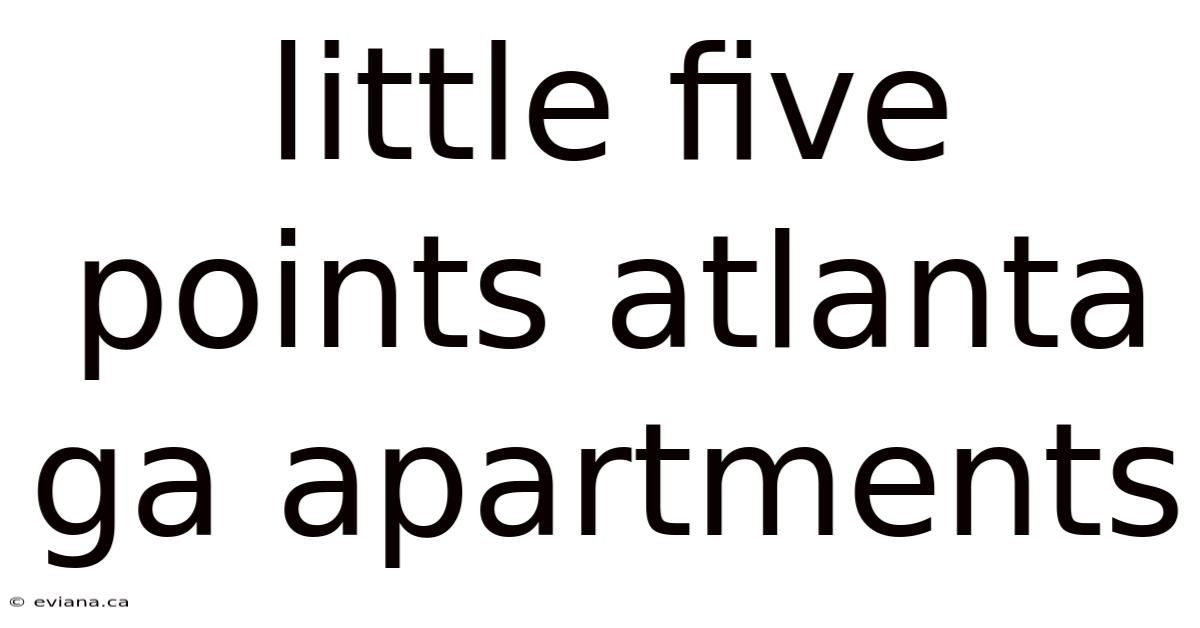 Little Five Points Atlanta Ga Apartments