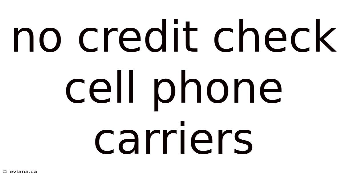 No Credit Check Cell Phone Carriers