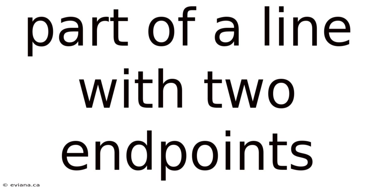 Part Of A Line With Two Endpoints