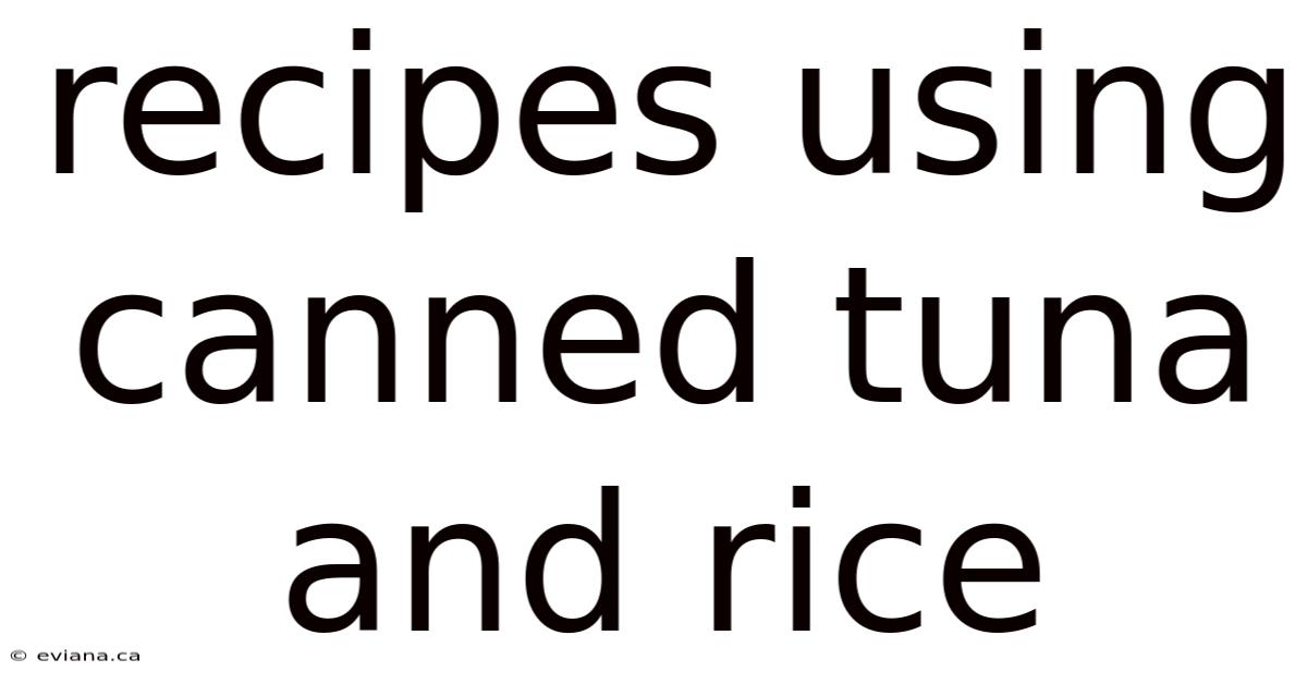 Recipes Using Canned Tuna And Rice