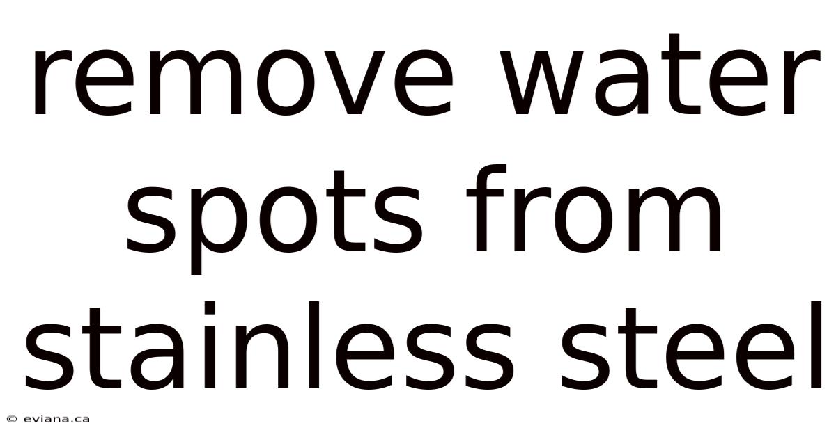 Remove Water Spots From Stainless Steel
