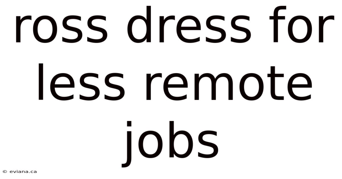 Ross Dress For Less Remote Jobs