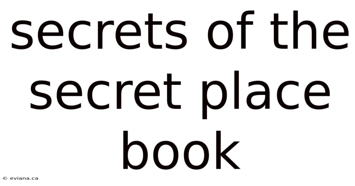 Secrets Of The Secret Place Book