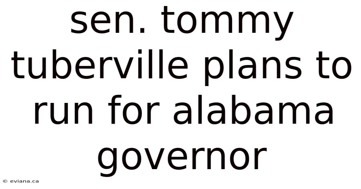 Sen. Tommy Tuberville Plans To Run For Alabama Governor