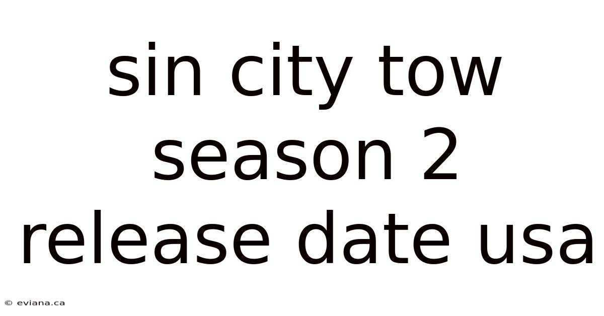 Sin City Tow Season 2 Release Date Usa