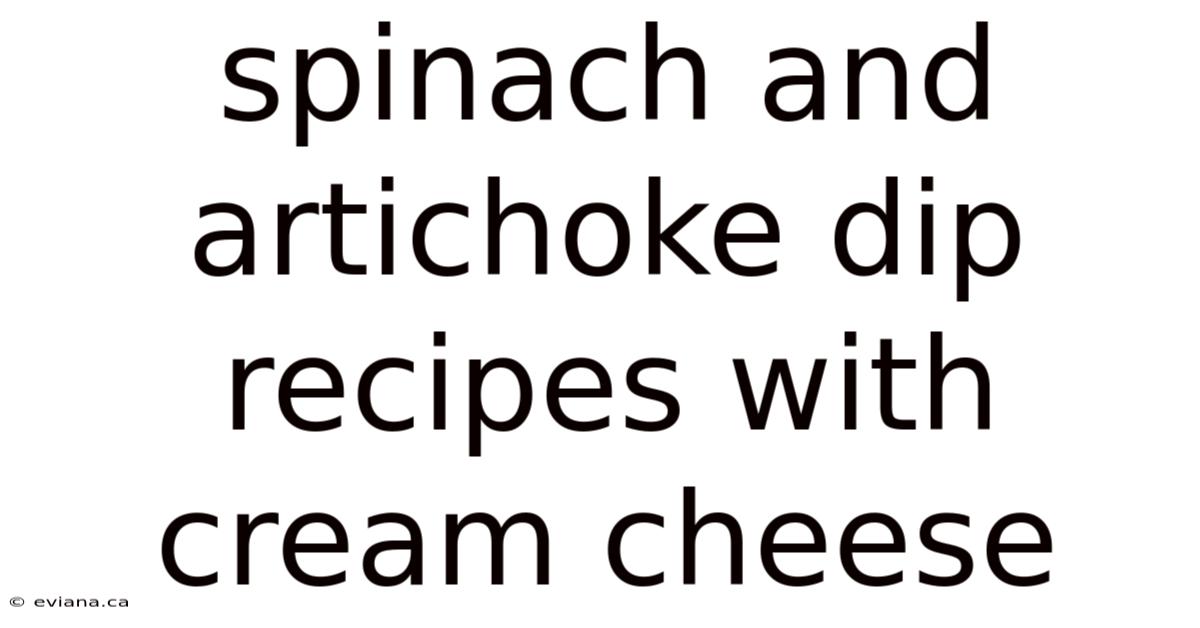 Spinach And Artichoke Dip Recipes With Cream Cheese