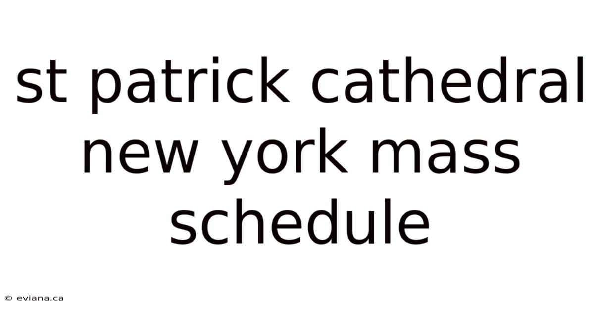St Patrick Cathedral New York Mass Schedule
