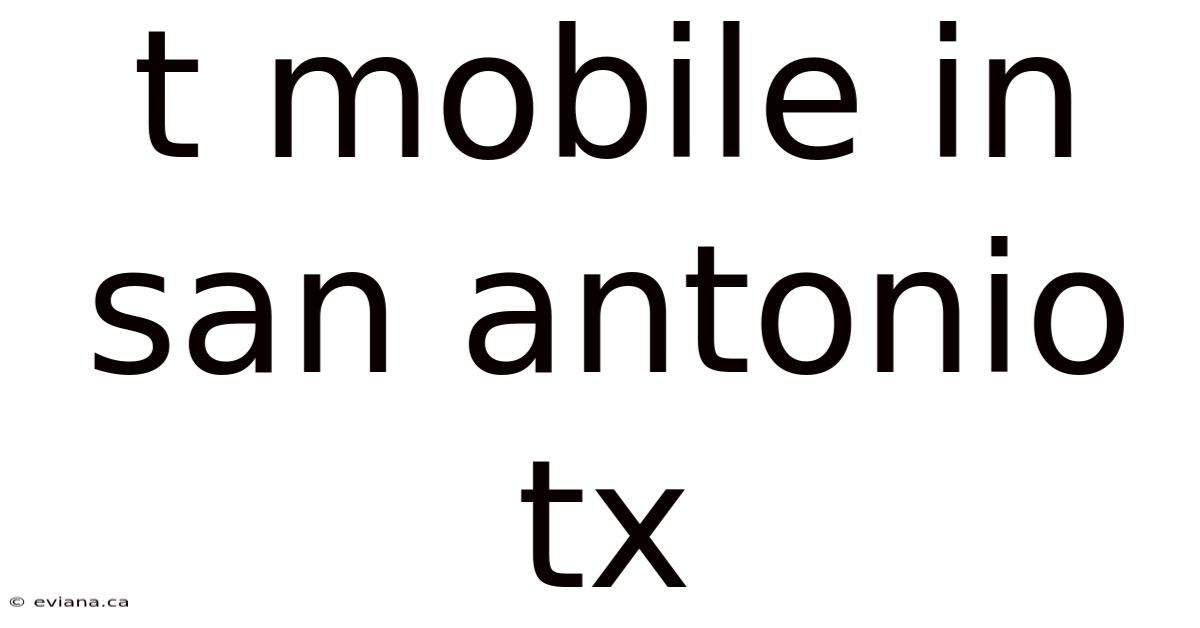 T Mobile In San Antonio Tx