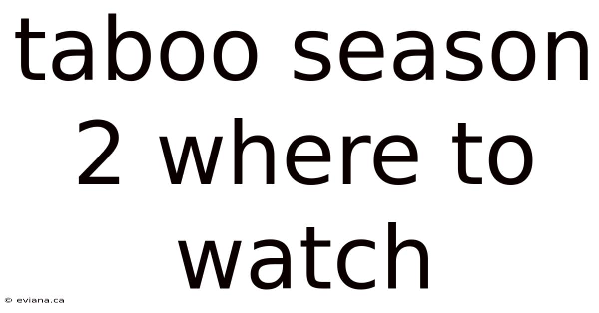 Taboo Season 2 Where To Watch