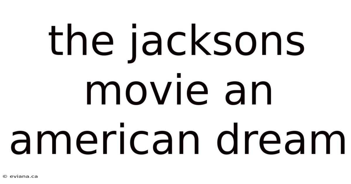 The Jacksons Movie An American Dream