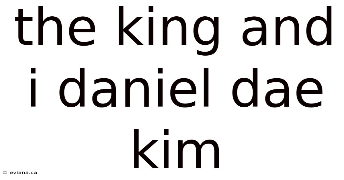 The King And I Daniel Dae Kim