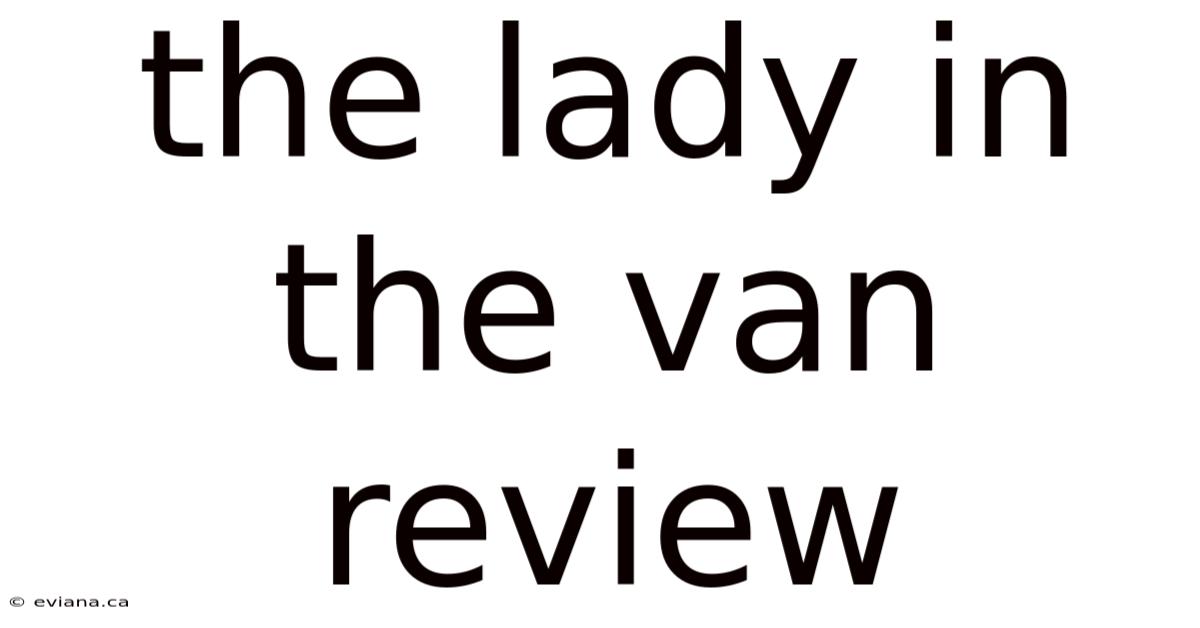 The Lady In The Van Review