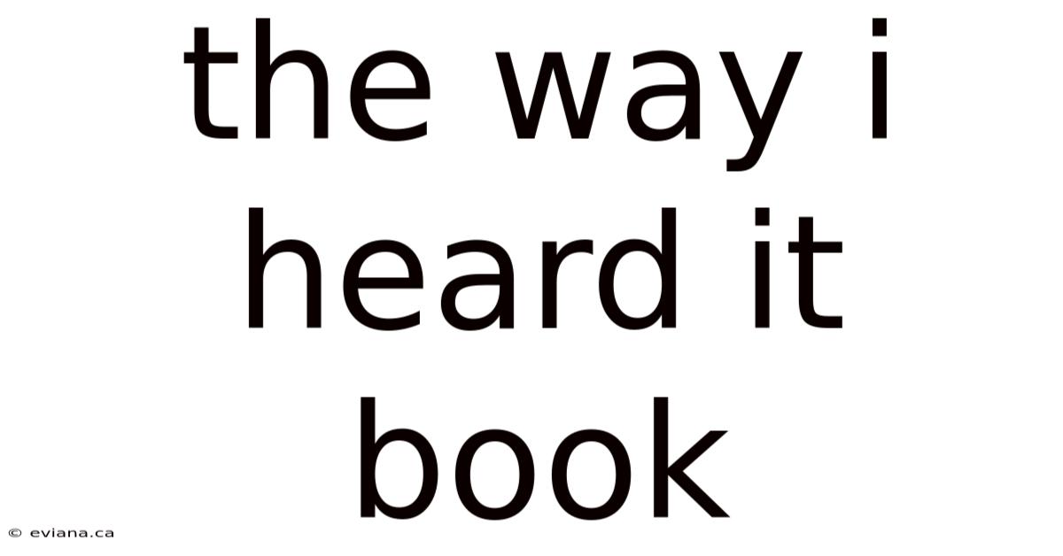 The Way I Heard It Book