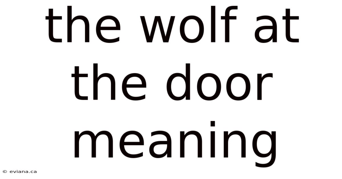 The Wolf At The Door Meaning