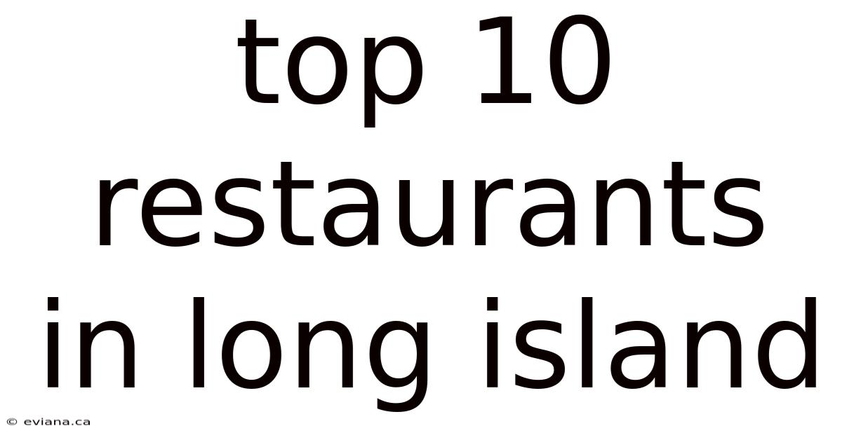 Top 10 Restaurants In Long Island