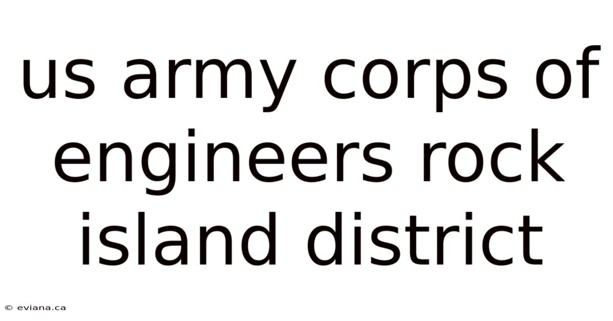 Us Army Corps Of Engineers Rock Island District