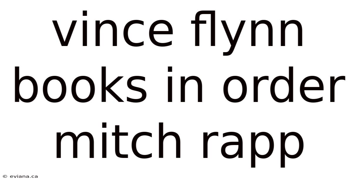 Vince Flynn Books In Order Mitch Rapp