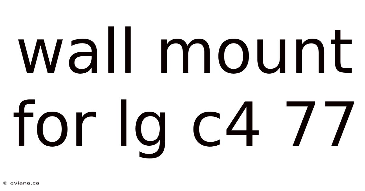 Wall Mount For Lg C4 77