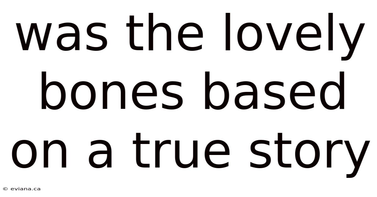 Was The Lovely Bones Based On A True Story