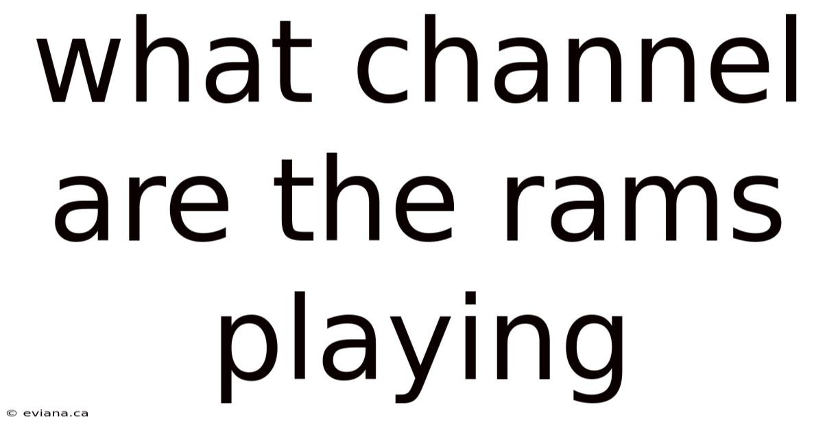 What Channel Are The Rams Playing