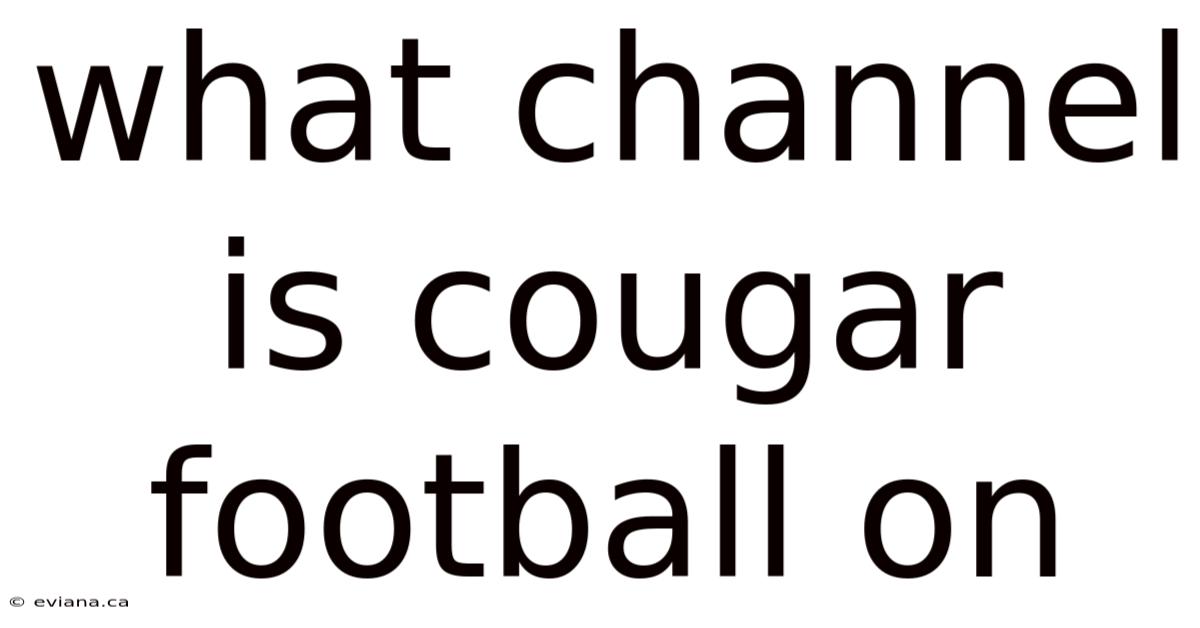 What Channel Is Cougar Football On