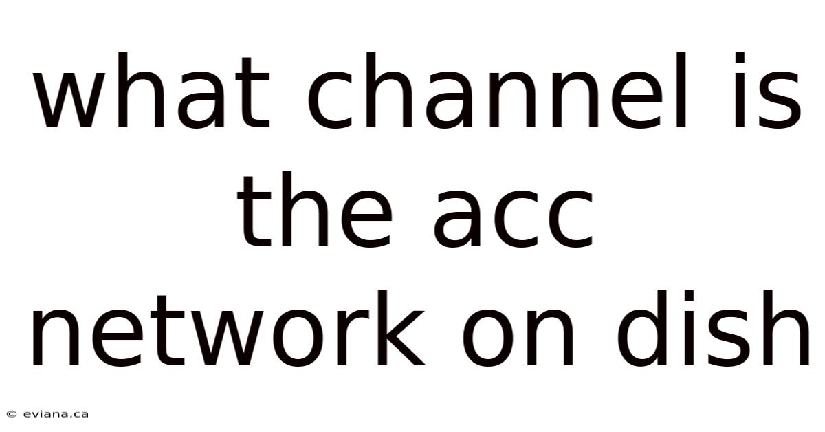 What Channel Is The Acc Network On Dish