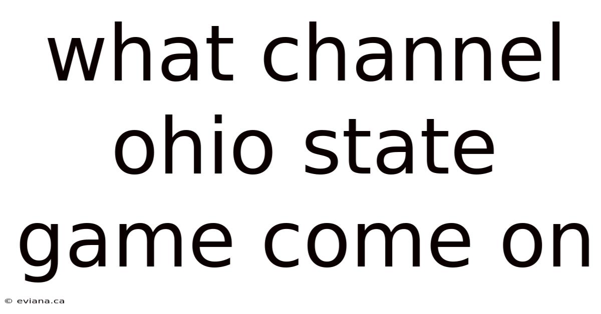 What Channel Ohio State Game Come On