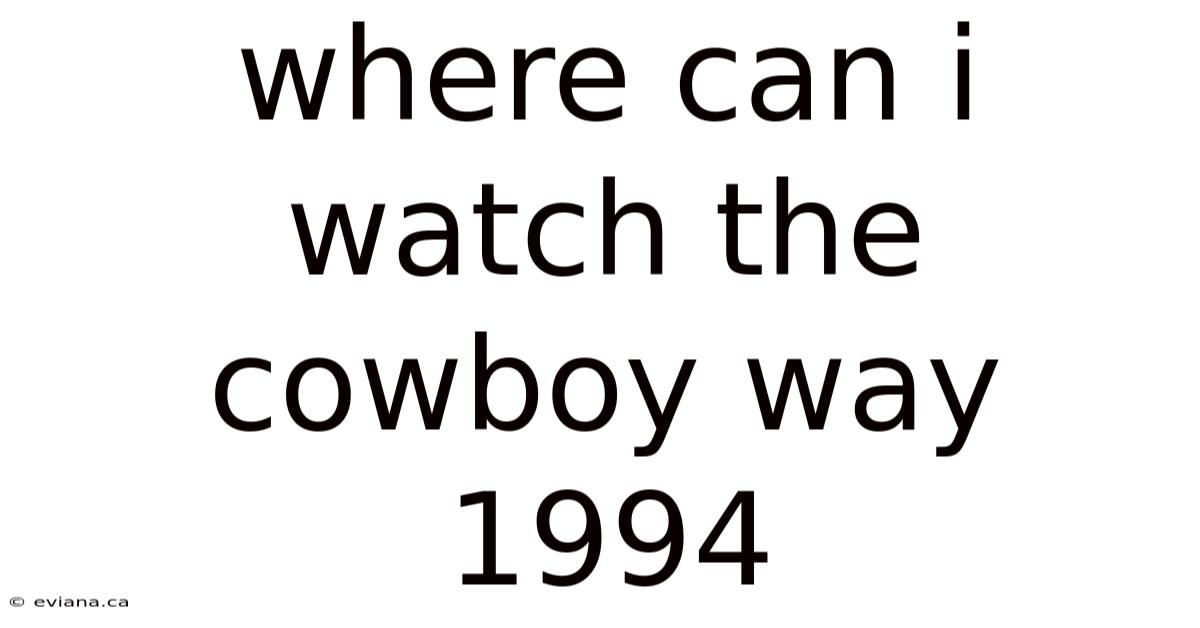 Where Can I Watch The Cowboy Way 1994