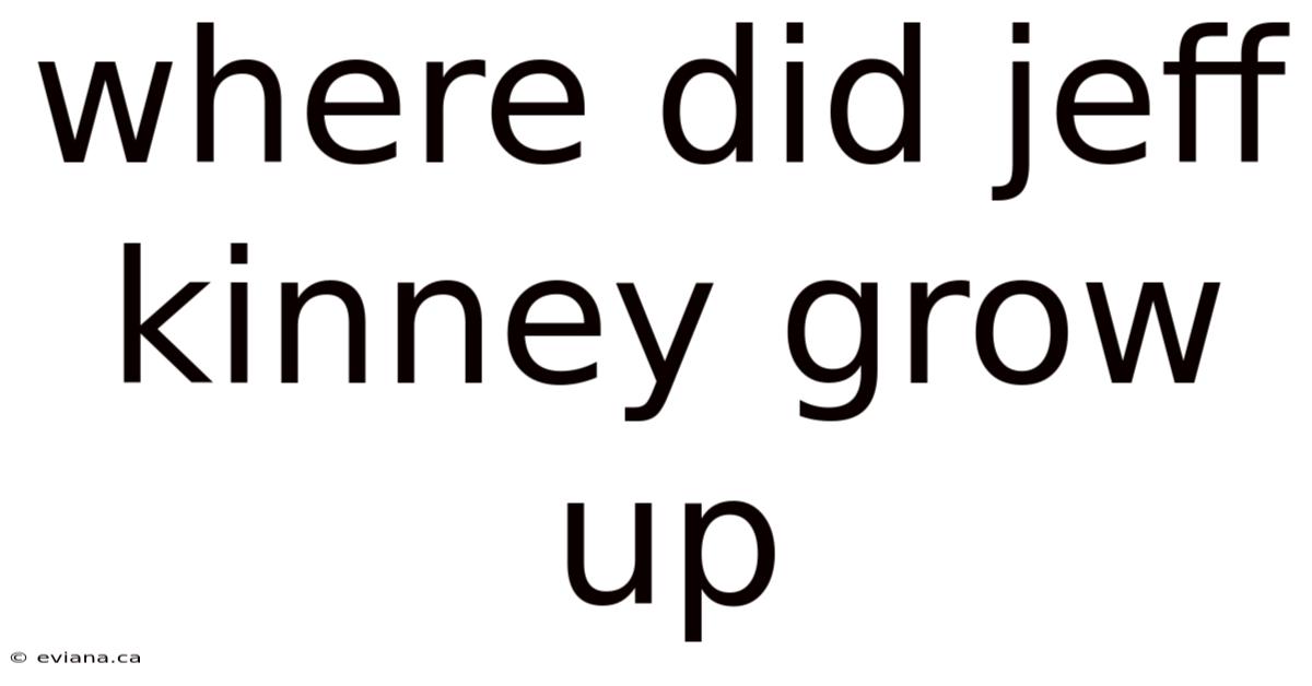 Where Did Jeff Kinney Grow Up