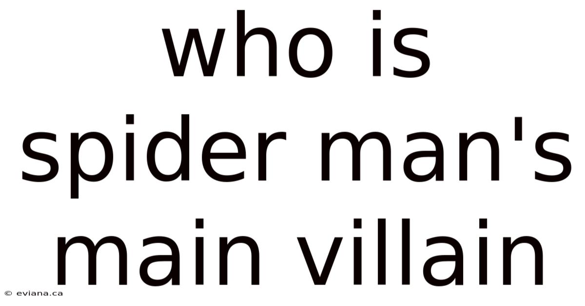 Who Is Spider Man's Main Villain