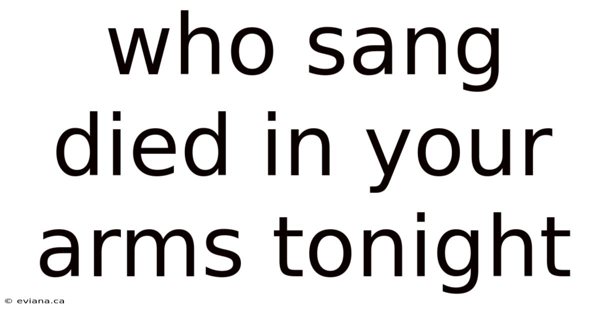 Who Sang Died In Your Arms Tonight