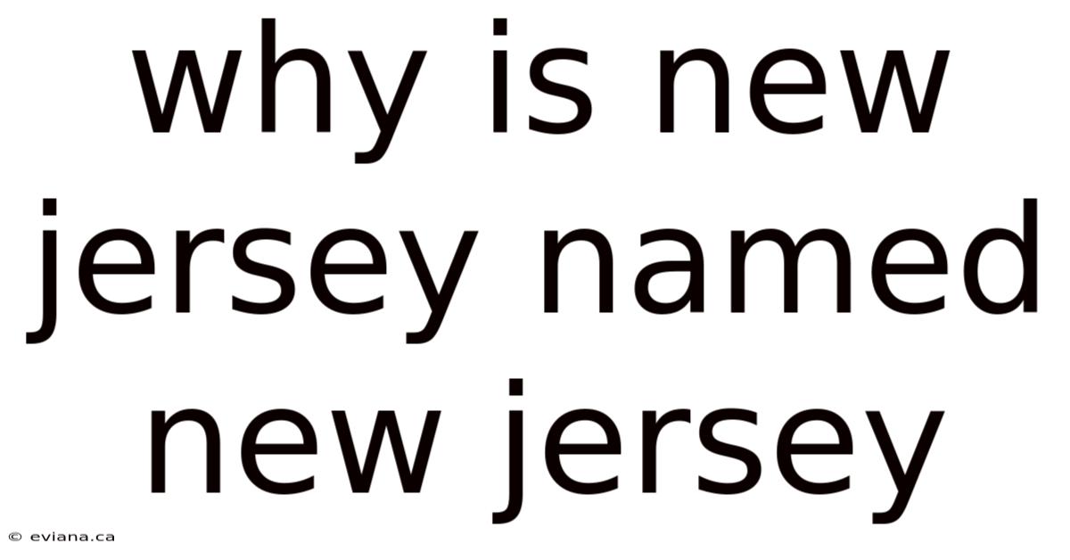 Why Is New Jersey Named New Jersey