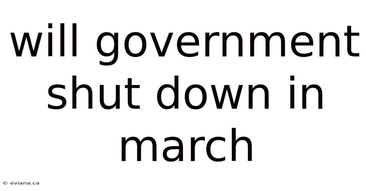 Will Government Shut Down In March