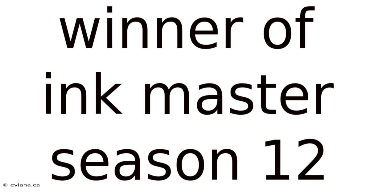 Winner Of Ink Master Season 12